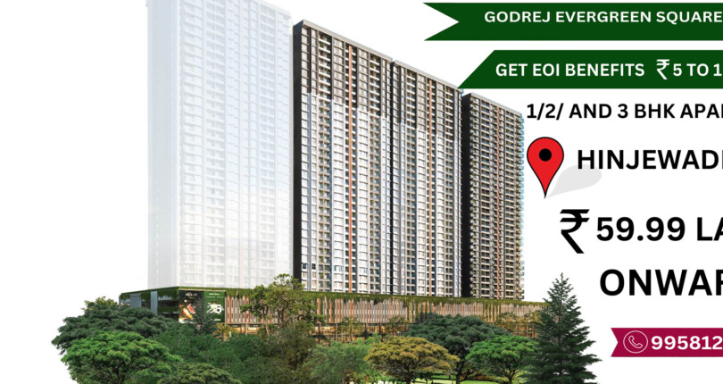 Don’t Miss Out: Special Offers on Godrej Evergreen Square Pune Apartments